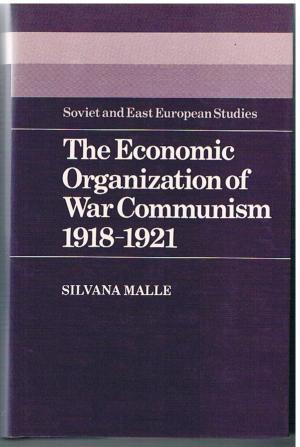 Экономическую организацию военного коммунизма подробно проанализировали в Кембридже 60 лет спустя. Фото 2 
